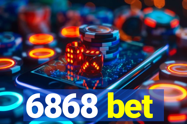 6868 bet